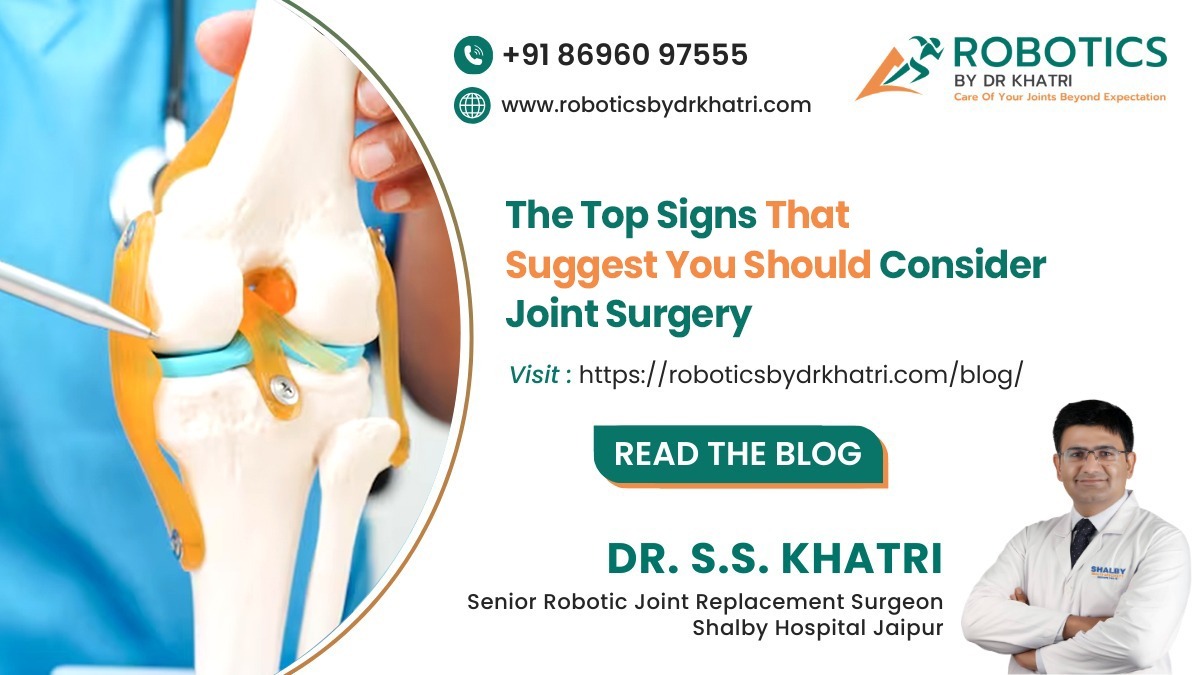 The Top Signs That Suggest You Should Consider Joint Surgery