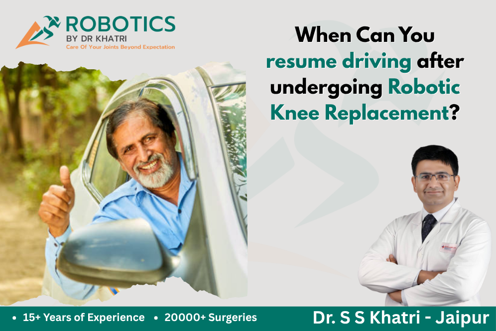 When Can You resume driving after undergoing Robotic Knee Replacement?